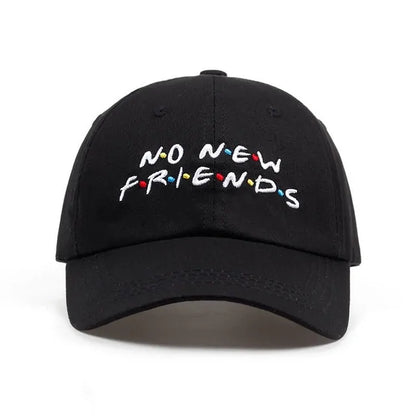 No New Friends Embroidery Dad Hat