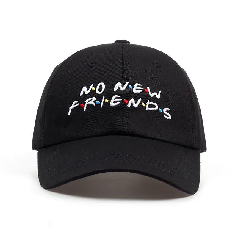 No New Friends Embroidery Dad Hat