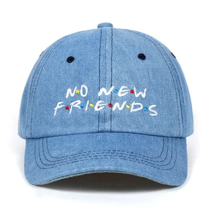 No New Friends Embroidery Dad Hat